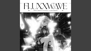 Fluxxwave [upl. by Kavita]