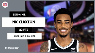 NIC CLAXTON 22 PTS 9 REB 1 AST 0 BLK 2 STL vs MIL  20232024 BKN  Player Full Highlights [upl. by Ecnarret338]