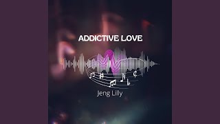 Addictive Love [upl. by Blaze]