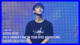 231014 배너 팬콘서트 VANNER FANCON TOUR VVS ADVENTURE Savior 영광 FOCUS [upl. by Vizza660]