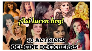 10 ACTRICES DEL CINE DE FICHERAS ANTES Y DESPUÉS [upl. by Jenny]