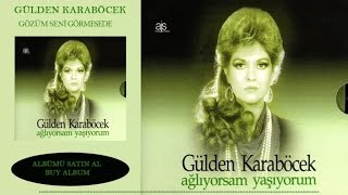 Gülden Karaböcek  Gözüm Seni Görmesede Official Audio [upl. by Stilu]