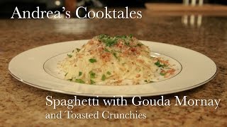 Spaghetti with Gouda Mornay and Toasted Crunchies [upl. by Annaeel]