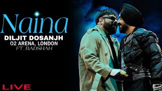 Bashah x Diljit Dosanjh  Live in O2 Arena London  Naina  Crew [upl. by Harlan560]