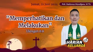 RHK 21 Juni 2024  “Memperhatikan Dan Melakukan”  Ulangan 66 [upl. by Roderic]