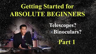 Getting Started in Amateur Astronomy  for COMPLETE BEGINNERS Telescopes Books Binos Part 1 [upl. by Fairfield]