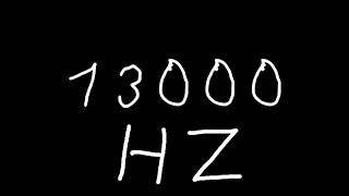 13000 hz [upl. by Isabelle51]