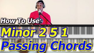 53 How To Use Minor 2 5 1 Passing Chords [upl. by Leola497]