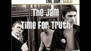 The Jam  Time For Truth [upl. by Adelle]