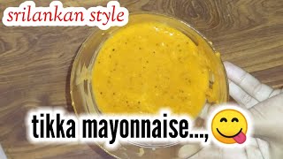 Tikka Mayonnaise😋Sri Lankan style For shawarmabun breadevery RECIPES ❤️😘😋🤔 [upl. by Merth682]