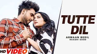 Tutte Dil Official Video  Armaan Bedil  Ft Raashi Sood  Sara Gurpal  Latest Punjabi Song 2023 [upl. by Silvers262]