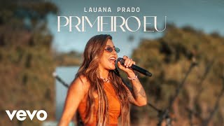 Lauana Prado  Primeiro Eu [upl. by Aisanat]