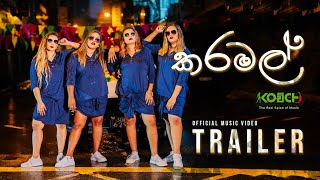 Karamal කරමල්  Kochchi  Official Music Video Trailer [upl. by Amalee71]