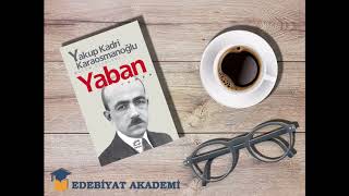 Yakup Kadri Karaosmanoğlu  Yaban  Kitap Tanıtımı  Özet  Podcast [upl. by Huesman]