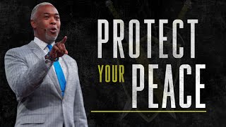 Protect Your Peace  Bishop Dale C Bronner  Word of Faith Family Worship Cathedral [upl. by Bang]