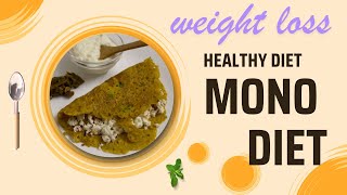 Mono Diet Plan  Mono Diet Weight loss Diet  What is Mono Diet  Weight Loss Mono Diet weightloss [upl. by Penny]