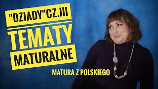 quotDziadyquot cz III  tematy maturalne omówienie Matura z polskiego [upl. by Nesyt]