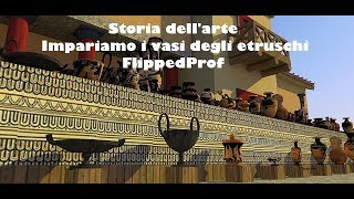 Storia dellarte Impariamo i vasi etruschi [upl. by Temple]