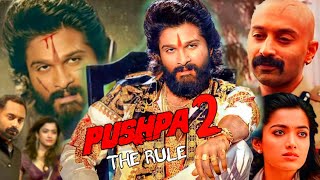 Pushpa 2 The Rule Full Movie Hindi  Allu Arjun  Rashmika Mandanna  Fahadh Faasil  Facts amp Review [upl. by Anuahsar976]