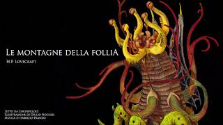 Audiolibro HP Lovecraft  Le Montagne della Follia VECCHIA VERSIONE 2017 [upl. by Ibed]