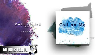 Tonton Malele  Call on Me Cover [upl. by Karlow64]