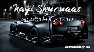 Nayi Shuruaat  slowed and reverb  new attitude lofi song [upl. by Kata]