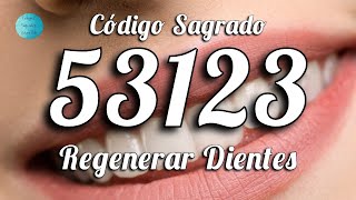 CÓDIGO SAGRADO 53123 PARA REGENERAR DIENTES [upl. by Wieren]