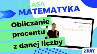 Jak obliczyć procent z danej liczby  Matematyka 7 klasa [upl. by Ert]