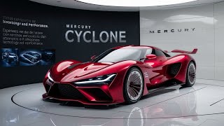 Mercury Cyclone 2025  Performance and Style Reimagined  Car info Hub [upl. by Anilrac]