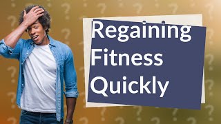 How long does it take to regain fitness after 2 weeks off [upl. by Eleanora961]