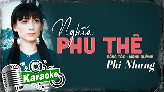 KARAOKE BEAT GỐC  NGHĨA PHU THÊ  PHI NHUNG  Sáng Tác  Mạnh Quỳnh [upl. by Yebba]