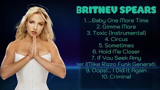 ♫ Britney Spears ♫  2024 Songs Playlist  Best Collection Full Album ♫ [upl. by Karlis282]