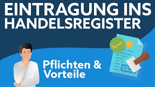 So funktioniert die Eintragung ins Handelsregister  Einfach erklärt [upl. by Zelda560]