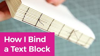 How to Stitch a Text Block for Case Book Binding [upl. by Aekerly]