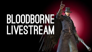 Bloodborne Gameplay Luke Plays Bloodborne for the First Time  MICOLASH HOST OF THE NIGHTMARE [upl. by Nnylatsyrc]