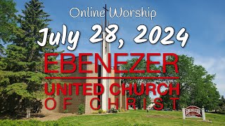 July 28 2024  Ebenezer UCC  Sheboygan WI [upl. by Dammahum992]