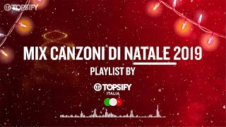 MIX CANZONI DI NATALE  Le migliori by Topsify Italia [upl. by Carina]