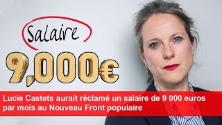 Lucie Castets aurait réclamé un salaire de 9 000 euros par mois au Nouveau Front populaire [upl. by Stafani]