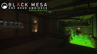 Deep Beneath Black Mesa Toxic Half Life Ambience 1 Hour [upl. by Desirae555]