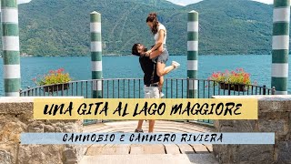 Una gita al Lago Maggiore  CANNOBIO e CANNERO RIVIERA [upl. by Horner]