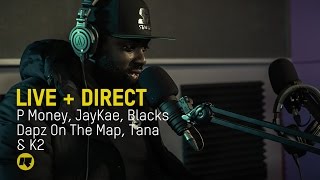 P Money JayKae Blacks Dapz On The Map Tana K2 amp DJ Intense  Live  Direct Special [upl. by Ikiv]