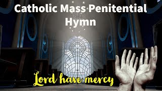 Catholic Mass Penitential Hymn  Lord have mercy [upl. by Anatak]