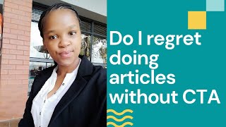 I am finishing my articles without CTA  Do I regret doing articles WITHOUT CTA South African [upl. by Reuven]