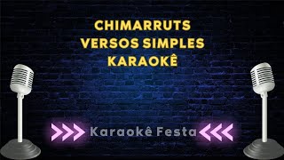 Chimarruts  Versos Simples  Karaokê  Playback [upl. by Essiralc]