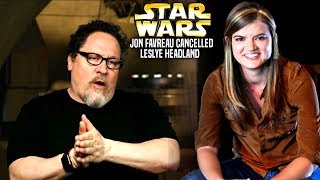 Jon Favreau Just Cancelled Leslye Headland Star Wars Explained [upl. by Audy]