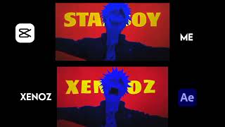 My XenozEdit Starboy edit Remake  Ae vs Capcut [upl. by Nagel]