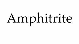 How to Pronounce Amphitrite [upl. by Dias647]