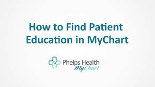 How to Find Patient Education in MyChart  Phelps Health [upl. by Reibaj]