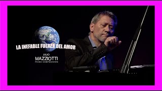 Pianistas Famosos  LA INEFABLE FUERZA DEL AMOR  Original JulioMazziotti [upl. by Idaf]