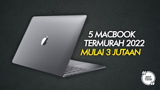 5 MACBOOK TERMURAH MULAI 3 JUTAAN TAHUN 2022  GOSIP TEKNO INDONESIA [upl. by Aixela633]